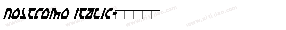 Nostromo Italic字体转换